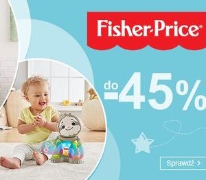 Zabawki Fisher Price w Smyku do -45%