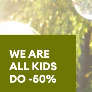 We are all kids do -50%