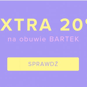 EXTRA 20% na obuwie Bartek
